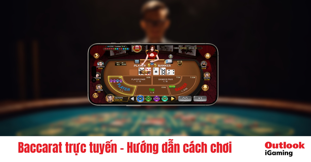 Baccarat trực tuyến - Hướng dẫn cách chơi